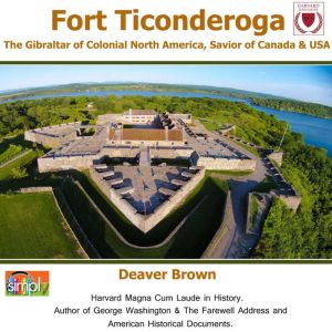 Fort Ticonderoga, Deaver Brown