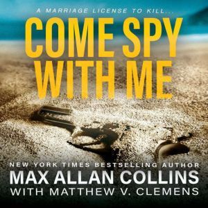 Come Spy With Me John Sand Book 1, Max Allan Collins