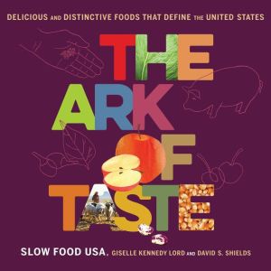 The Ark of Taste, David S Shields