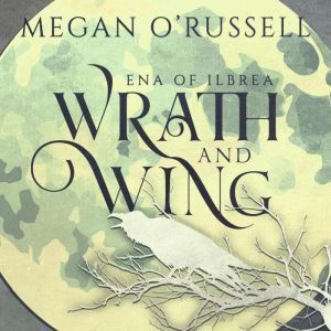 Wrath and Wing, Megan ORussell