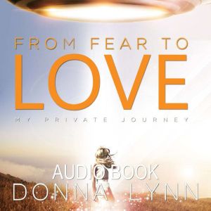From Fear to Love, Donna Lynn