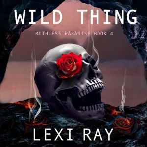 Wild Thing, Lexi Ray
