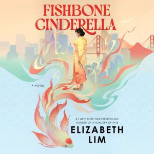 Fishbone Cinderella, Elizabeth Lim