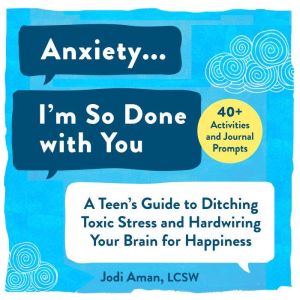 Anxiety...Im So Done with You!, Jodi Aman