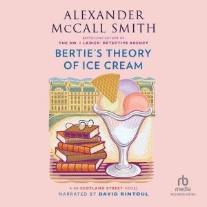 Berties Theory of Ice Cream, Alexander McCall Smith