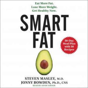 Smart Fat, Steven Masley, M.D.