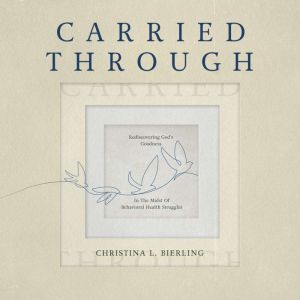 Carried Through, Christina L. Bierling