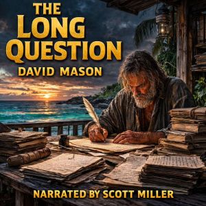 The Long Question, David Mason
