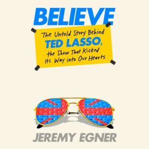 Believe, Jeremy Egner