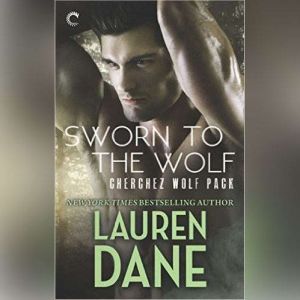 Sworn to the Wolf, Lauren Dane