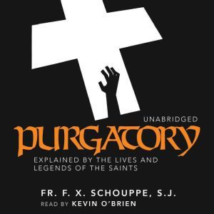 Purgatory, Fr. F. X. Schouppe, S.J.