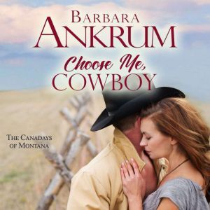 Choose Me, Cowboy, Barbara Ankrum