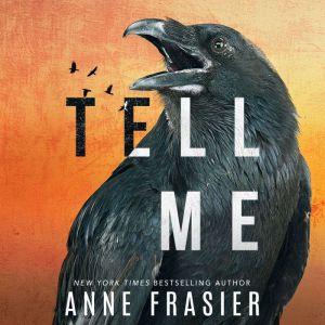 Tell Me, Anne Frasier