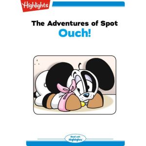 Ouch: The Adventures of Spot