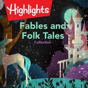 Fables and Folk Tales Collection, Highlights for Children