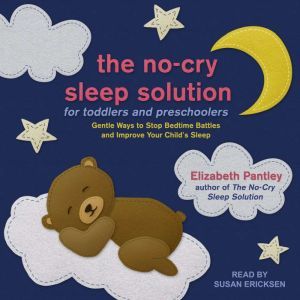 The NoCry Sleep Solution for Toddler..., Elizabeth Pantley