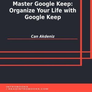 Master Google Keep Organize Your Lif..., Can Akdeniz