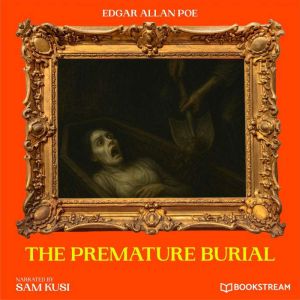 The Premature Burial, Edgar Allan Poe