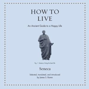 How to Live, Seneca
