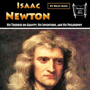 Isaac Newton, Kelly Mass