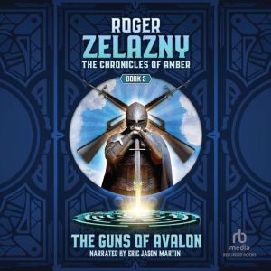 The Guns of Avalon, Roger Zelazny
