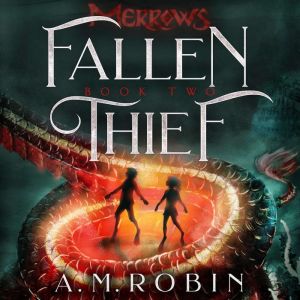 Fallen Thief, A. M. Robin