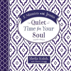 5 Minutes with Jesus Quiet Time for ..., Sheila Walsh