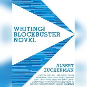 Writing the Blockbuster Novel, Albert Zuckerman