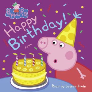 Happy Birthday! Peppa Pig, Annie Auerbach
