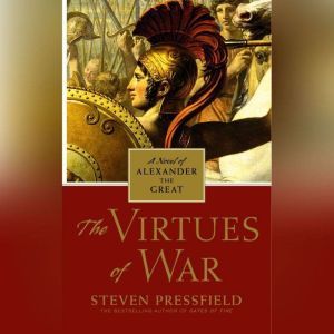 The Virtues of War, Steven Pressfield