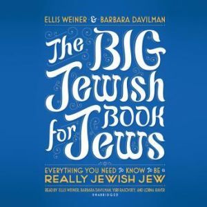 The Big Jewish Book for Jews, Ellis Weiner and Barbara Davilman