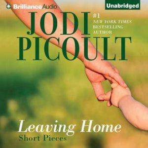 Leaving Home, Jodi Picoult