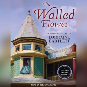 The Walled Flower, Lorraine Bartlett