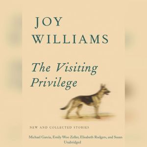 The Visiting Privilege, Joy Williams