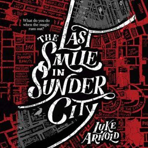 The Last Smile in Sunder City, Luke Arnold