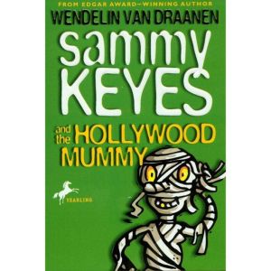 Sammy Keyes and the Hollywood Mummy, Wendelin Van Draanen
