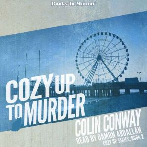 Cozy Up To Murder, Colin Conway