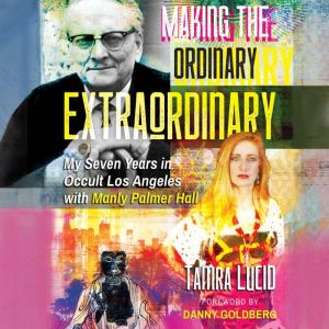 Making the Ordinary Extraordinary, Tamra Lucid