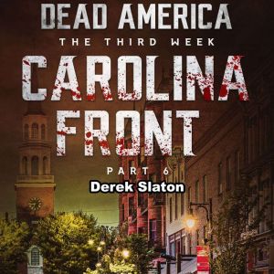 Dead America Carolina Front Pt. 6, Derek Slaton