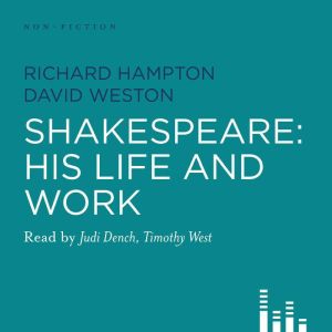 Shakespeare His Life and Work, David Weston