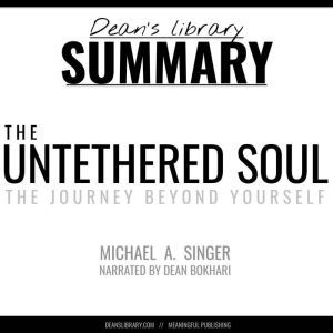 Summary: The Untethered Soul by Michael A. Singer