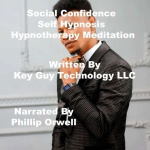 Social Confidence Self Hypnosis Hypno..., Key Guy Technology LLC