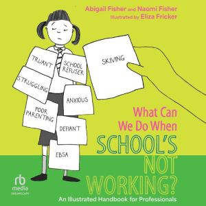 What Can We Do When Schools Not Working?: A Handbook for Professionals