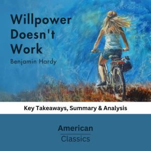 Willpower Doesnt Work by Benjamin Ha..., American Classics