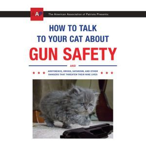 How to Talk to Your Cat About Gun Saf..., Zachary Auburn