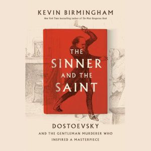 The Sinner and the Saint, Kevin Birmingham