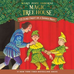 Magic Tree House 25 Stage Fright on..., Mary Pope Osborne