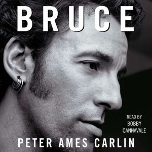 Bruce, Peter Ames Carlin