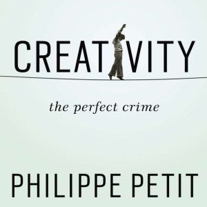Creativity, Philippe Petit