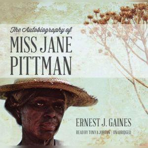 The Autobiography of Miss Jane Pittma..., Ernest J. Gaines